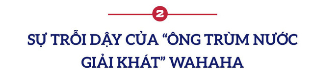 ‘Vua đồ uống’ Tông Khánh Hậu: Nửa đời nghèo khó, khởi nghiệp năm 42 tuổi, 3 lần trở thành người giàu nhất Trung Quốc nhờ làm 1 điều duy nhất suốt 32 năm qua - Ảnh 3.