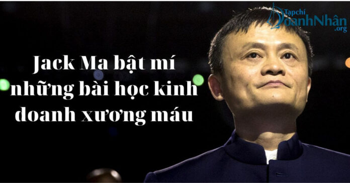 Jack Ma bật mí những bài học kinh doanh xương máu